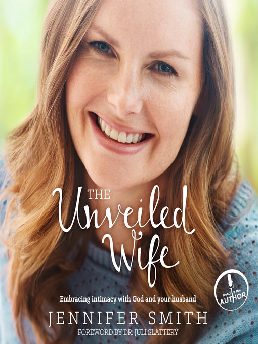 Title details for The Unveiled Wife by Jennifer Smith - Available
